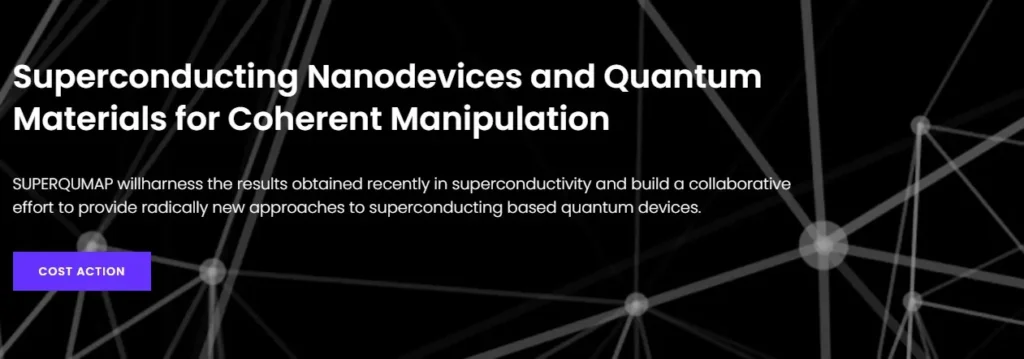 SUPERCONDUCTING NANODEVICES AND QUANTUM MATERIALS FOR COHERENT MANIPULATION (SUPERQUMAP)