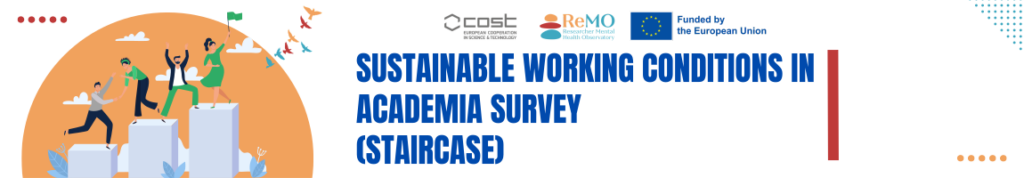 Sustainable working conditions in academia survey (STAIRCASE)
