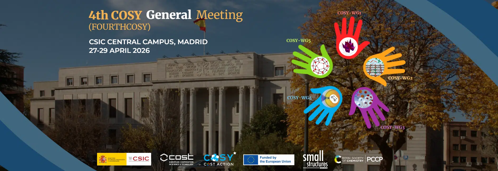 Fourth General Meeting of the COST Action CA21101 – COSY: Confined Molecular Systems: From a New Generation of Materials to the Stars